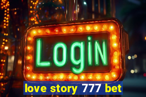 love story 777 bet